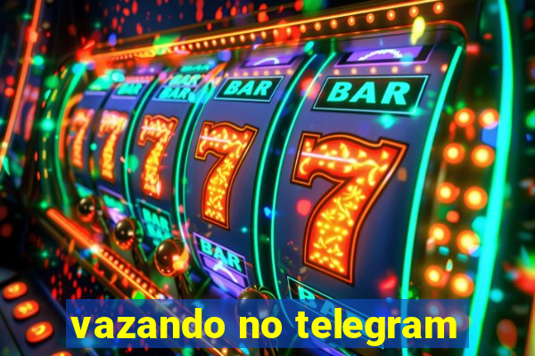 vazando no telegram